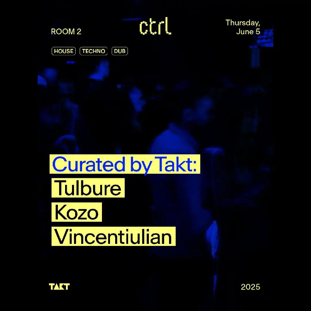 ctrl NIGHTS: ctrl x Takt: Tulbure, Kozo, Vincentiulian